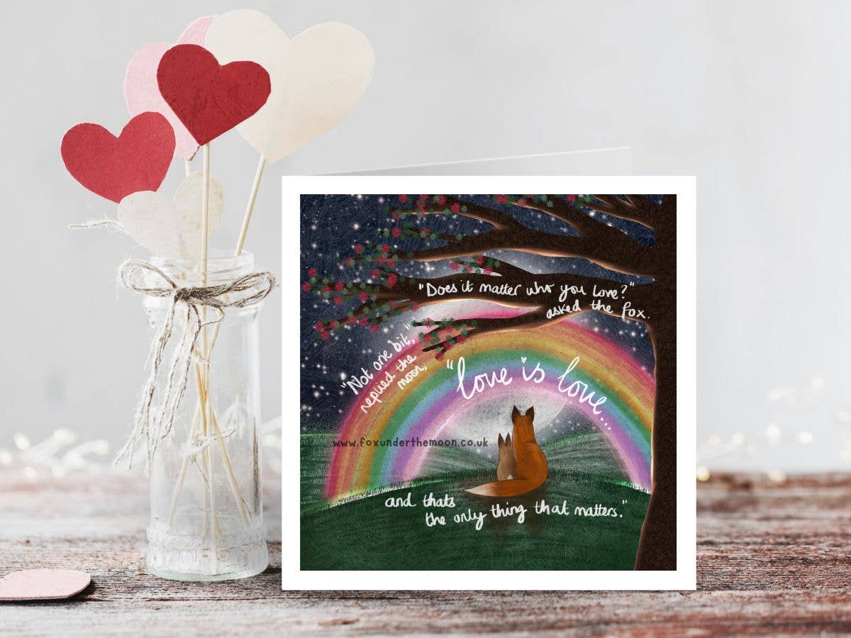 'Love is Love' - Greeting Card by Fox Under The Moon