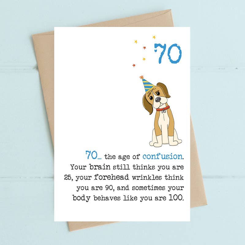 70th Birthday - The Age Of Confusion - Greetings Card