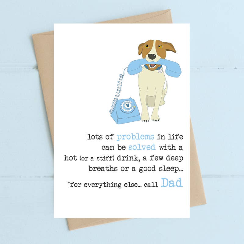 For Problems, Call Dad - Greetings Card