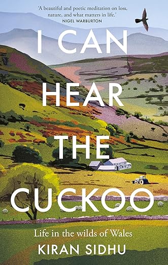 I Can Hear The Cuckoo: Life in the wilds of Wales