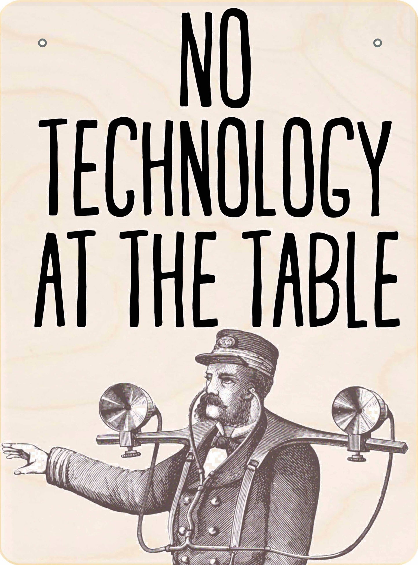 The Wooden Postcard Company - NO TECHNOLOGY AT THE TABLE wooden mini sign