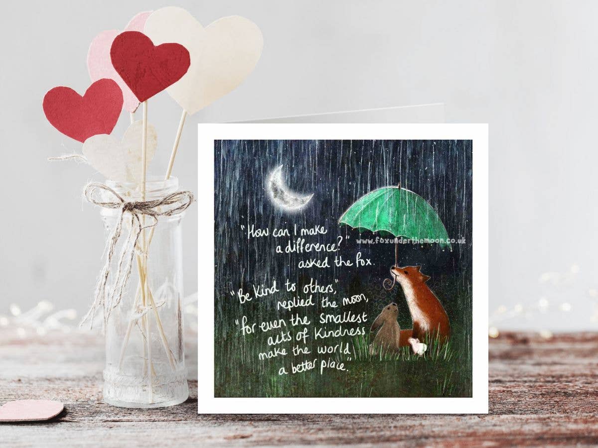 'Kindness' - Greeting Card by Fox Under The Moon