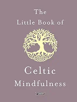 The Little Book of Celtic Mindfulness