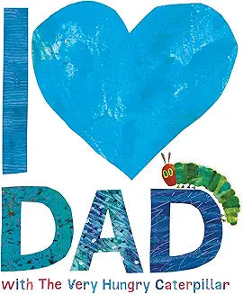 I Love Dad with the Very Hungry Caterpillar