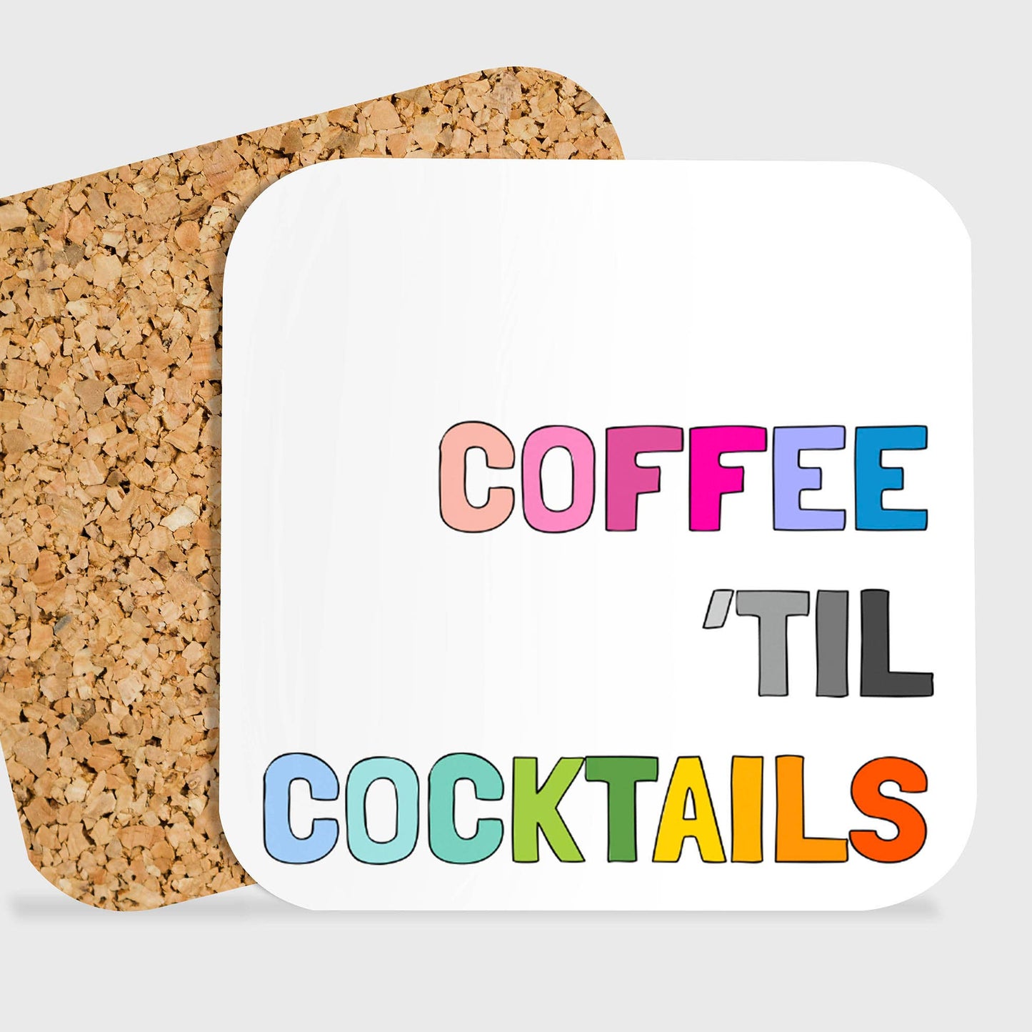 Coffee 'Til Cocktails Coaster