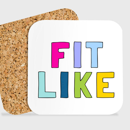 Fit Like Coaster