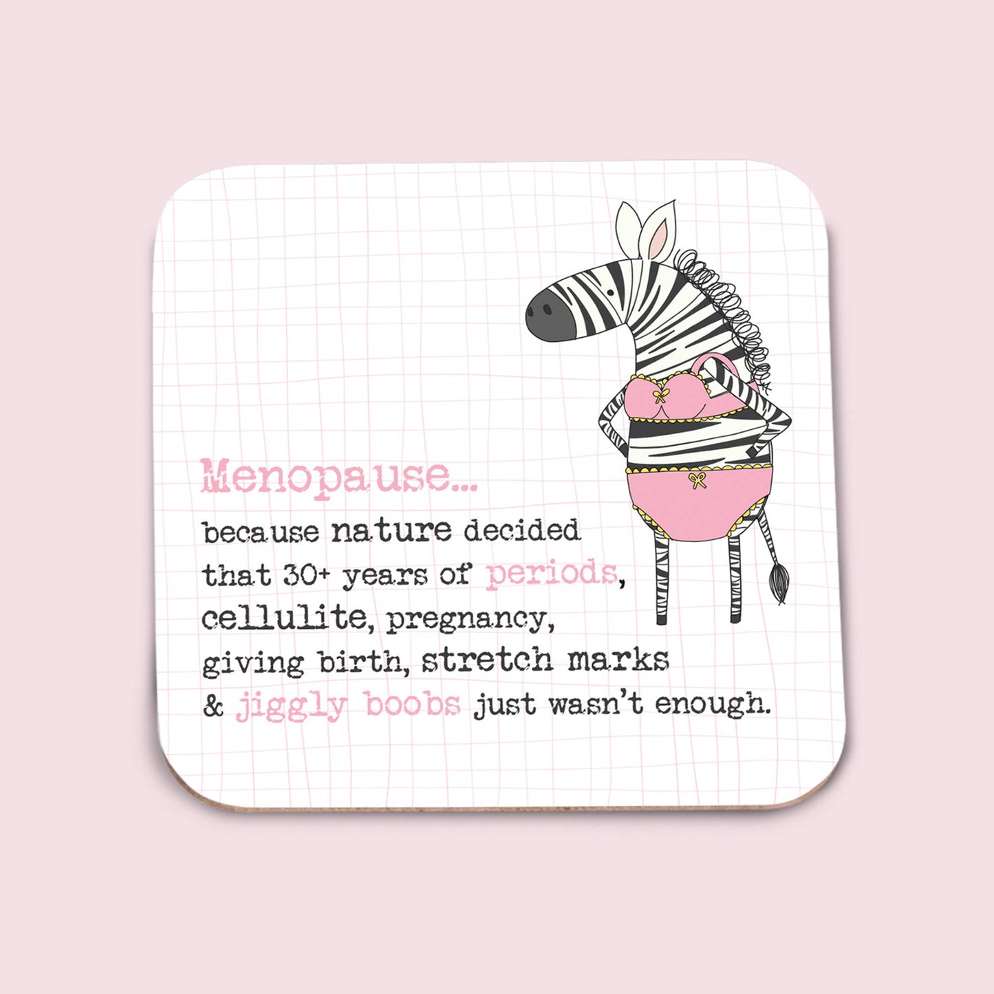 Dandelion Stationery - Coaster - Menopause