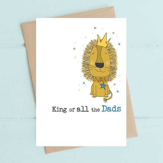 King Of The Dads - Greetings Card