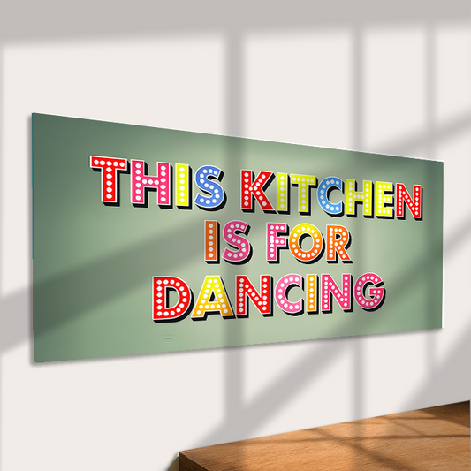This Kitchen Is For Dancing Sign – Fun Colorful Metal Sign