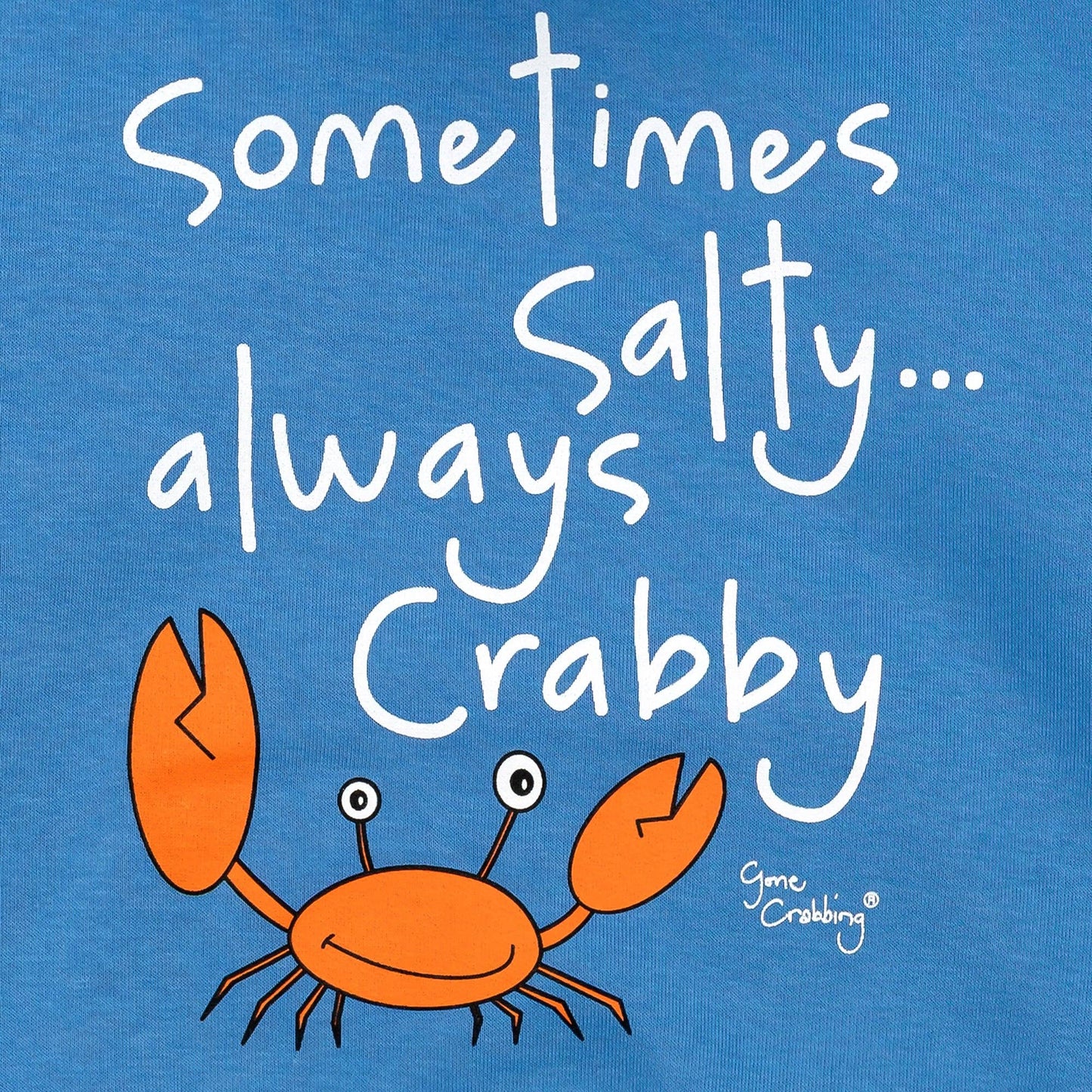 Sometimes Salty .... Always Crabby Hoodie - Sailor Blue
