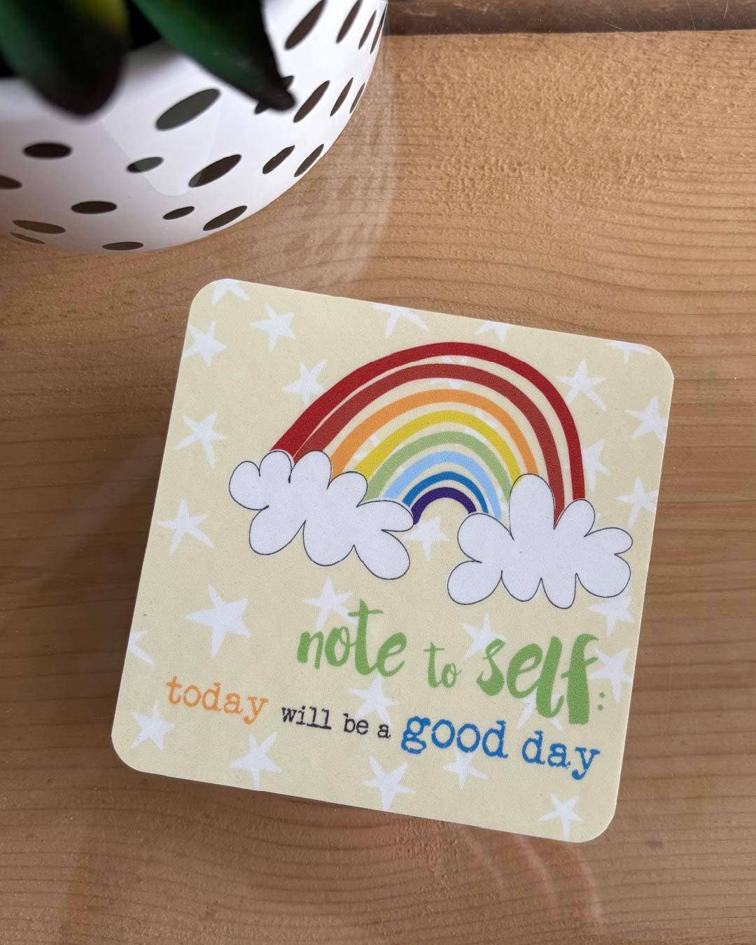 Dandelion Stationery - Coaster - Today Will Be A Good Day