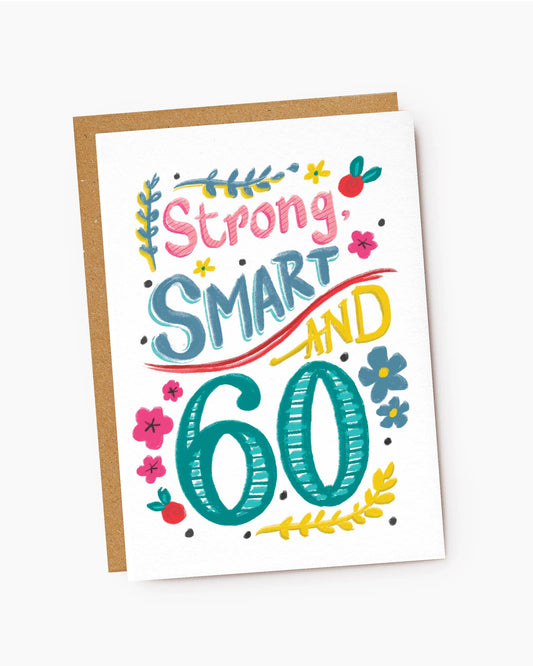 Strong, Smart And 60 Birthday Card