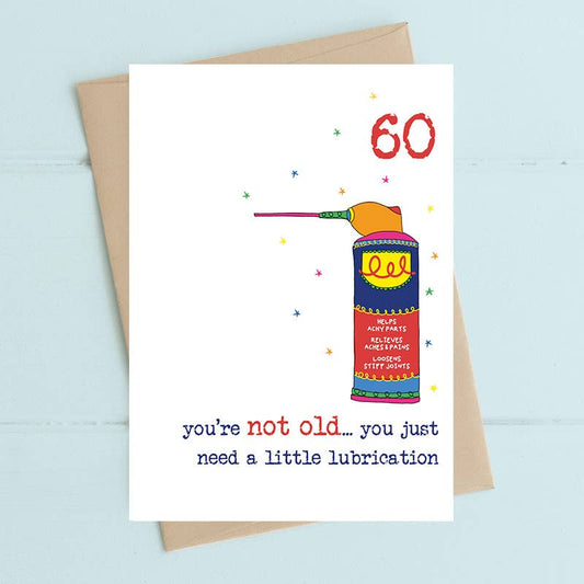 60th Birthday - You're Not Old - Greetings Card
