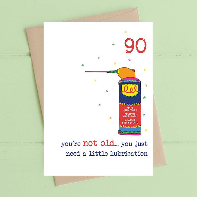 Dandelion Stationery - 90th Birthday - You're Not Old - Greetings Card