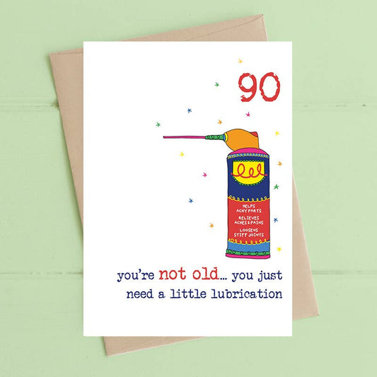 Dandelion Stationery - 90th Birthday - You're Not Old - Greetings Card