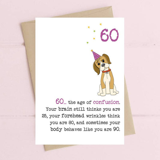 60th Birthday - The Age Of Confusion - Greetings Card