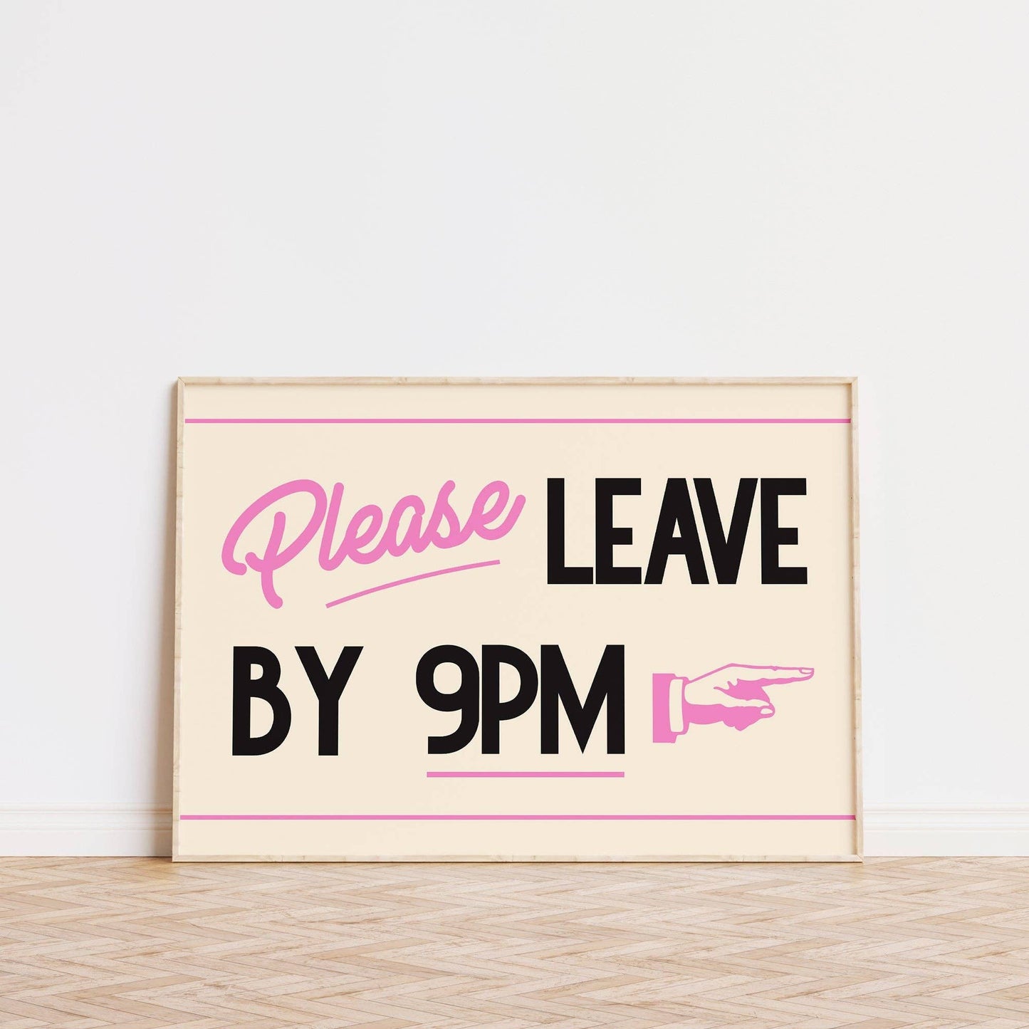 Lune Club - Please Leave By 9pm Print