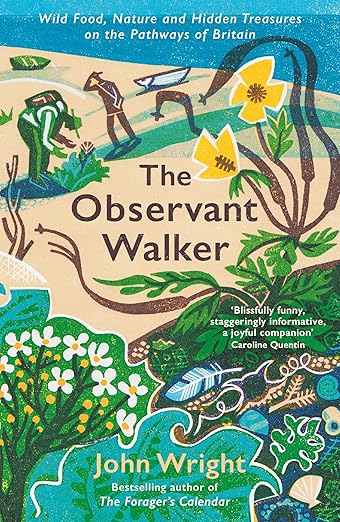 Observant Walker: Wild Food Nature and Hidden Treasures