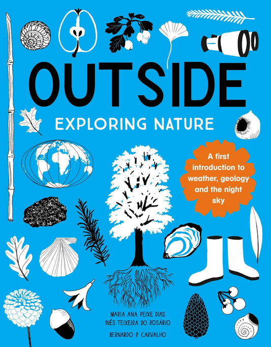 Outside: Exploring Nature by Dias & Teixeira do Rosario