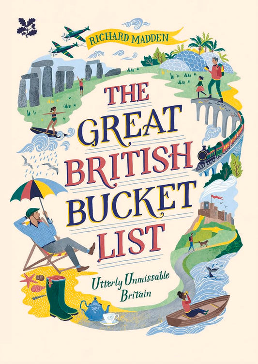 The Great British Bucket List: Utterly Unmissable Britain