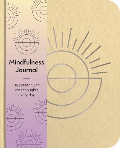 Mindfulness Journal: Be Present With Your Thoughts Every Day by Emma Van Hinsbergh