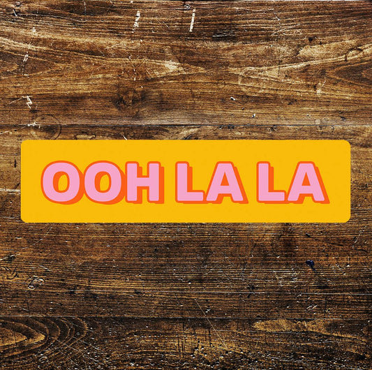 OOH LA LA Orange And Pink  Metal Sign