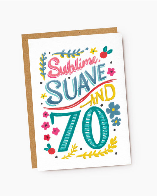 Sublime, Suave And 70 Birthday Card