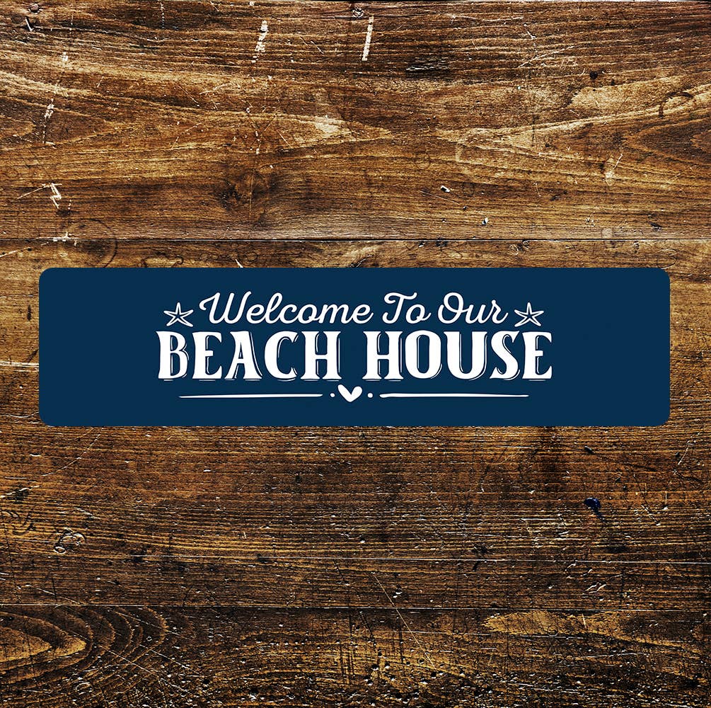 Welcome to Our Beach House quote  Metal Sign Plaque