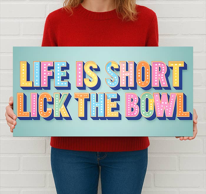 Life Is Short Lick the Bowl Sign Metal Sign Fun Kitchen Art