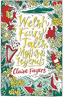 Welsh Fairy Tales, Myths and Legends