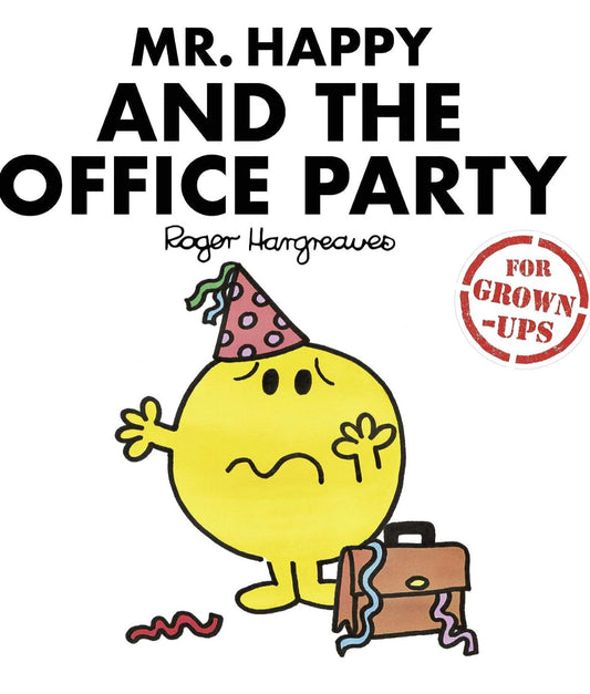 Mr. Happy and the Office Party (Mr. Men for Grown-ups)