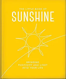 The Little Book of Sunshine: Little rays of light to brighten your day