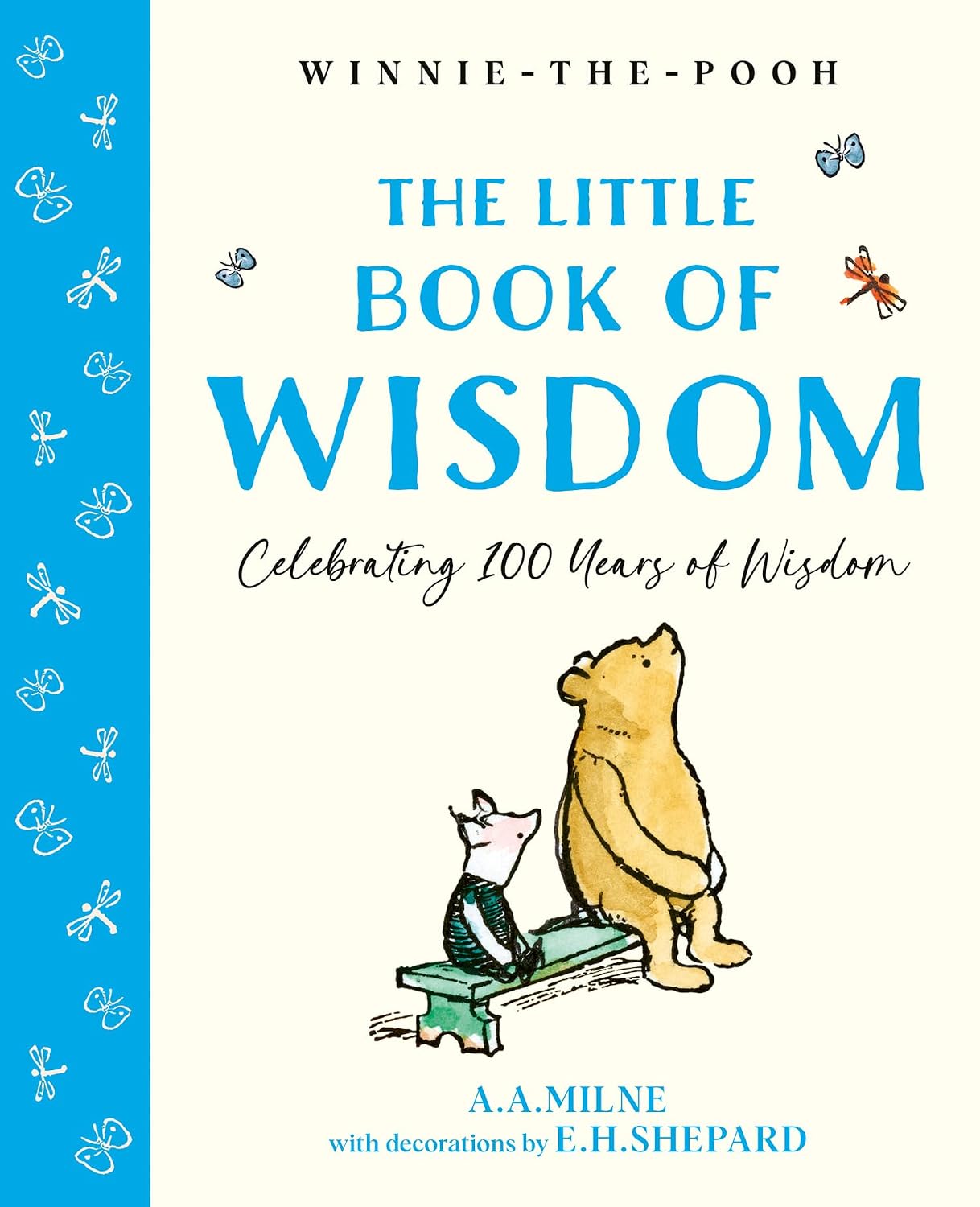 Winnie-the-Pooh: The Little Book of Wisdom: Celebrate the 2026 Centenary with this Illustrated gift book