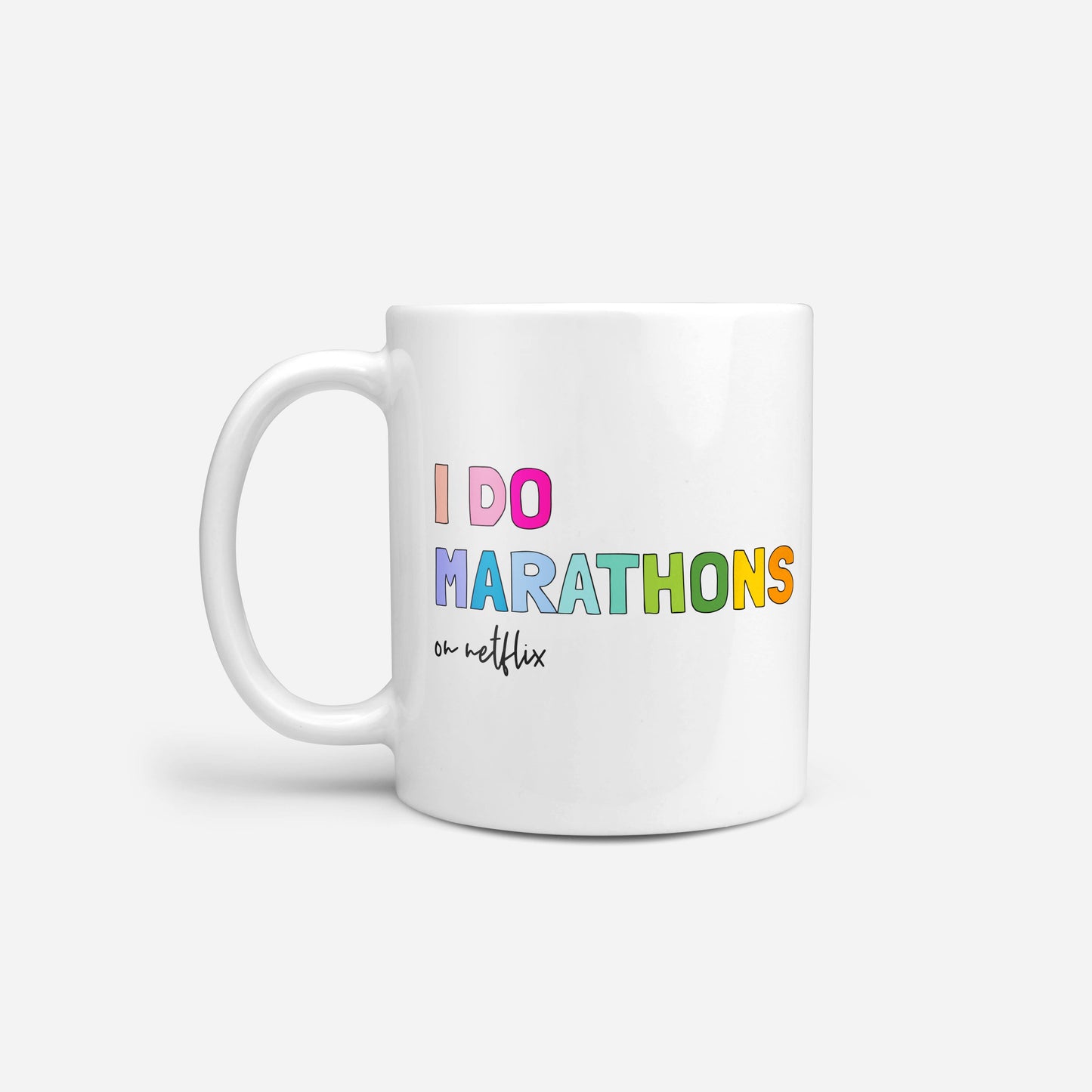 I Do Marathons (on Netflix) Ceramic Mug